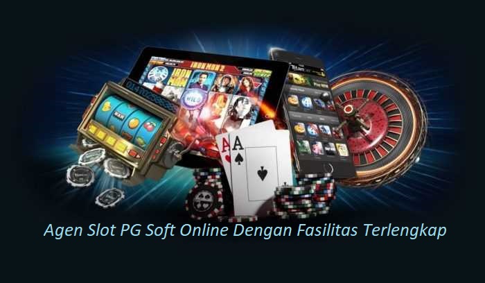 Agen Slot PG Soft Online Dengan Fasilitas Terlengkap